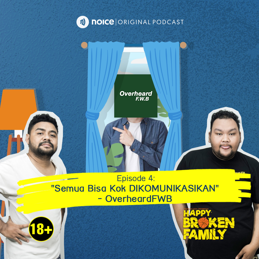 Eps 04: "Semua Bisa Kok DIKOMUNIKASIKAN" -OverheardFWB (18+) cover art