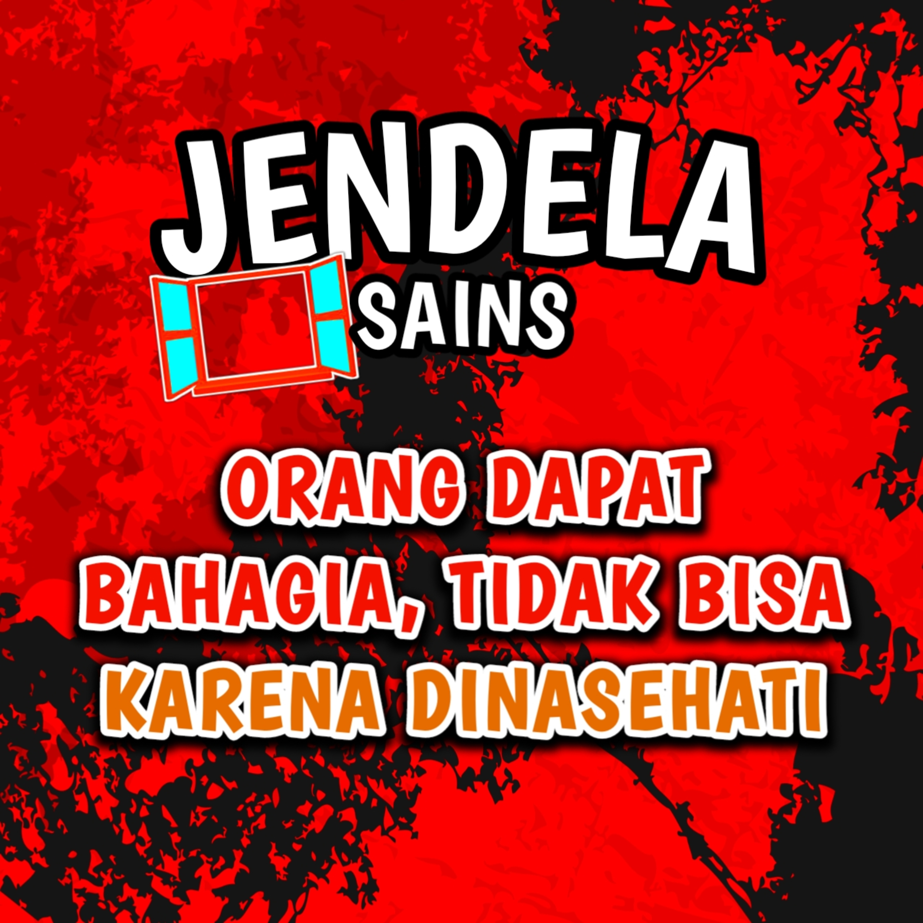 Eps 98: Orang Dapat Bahagia, TIDAK BISA KARENA DINASEHATI cover art