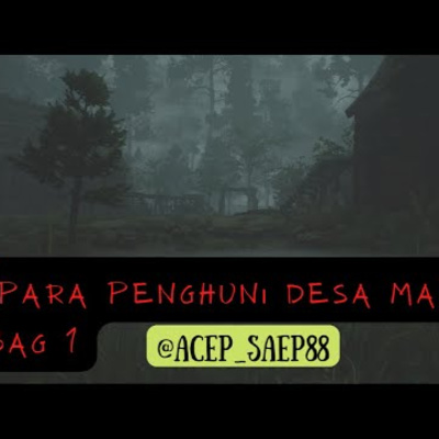 PARA PENGHUNI DESA MATI Bag 1 | Cerita sekolah horor cover art