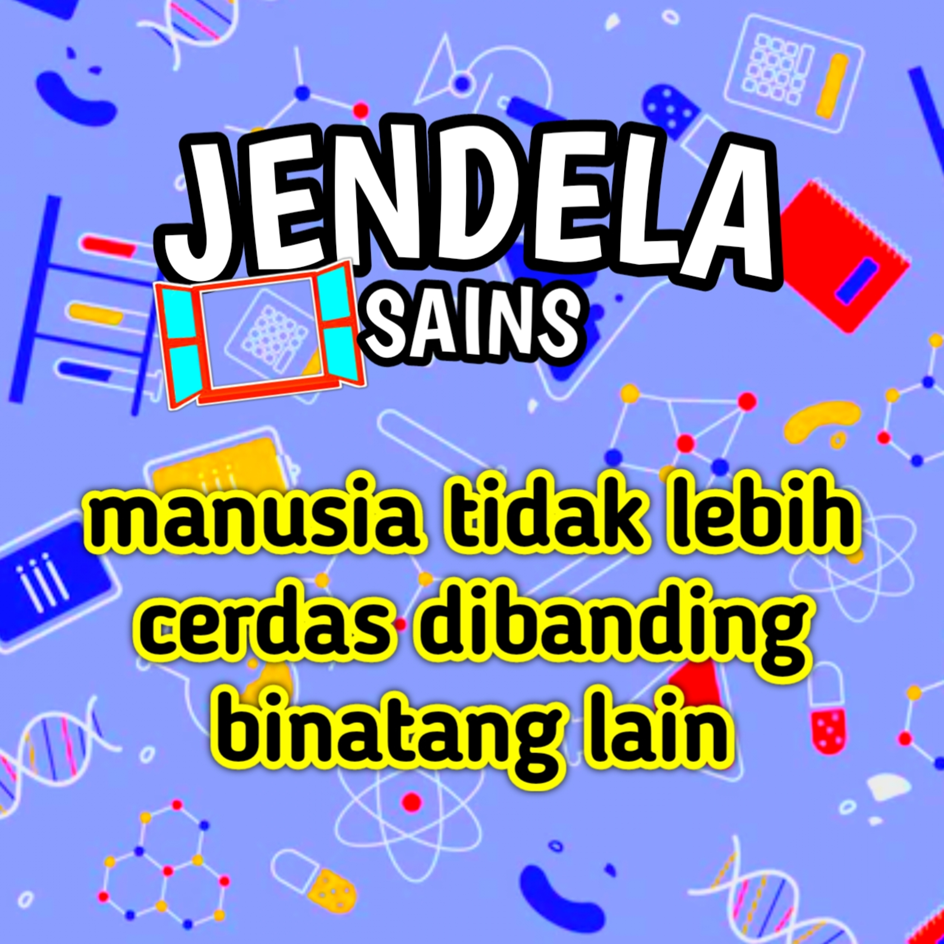 Eps 29: MANUSIA TIDAK LEBIH CERDAS DIBANDING BINATANG LAIN! cover art