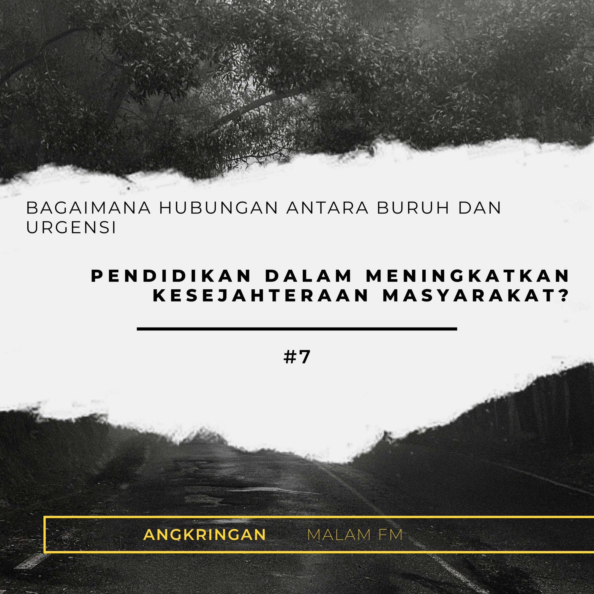 Angkringan malam (S3) #7  Bagaimana Hubungan Antara Buruh dan Urgensi Pendidikan dalam Meningkatkan Kesejahteraan Masyarakat? cover art