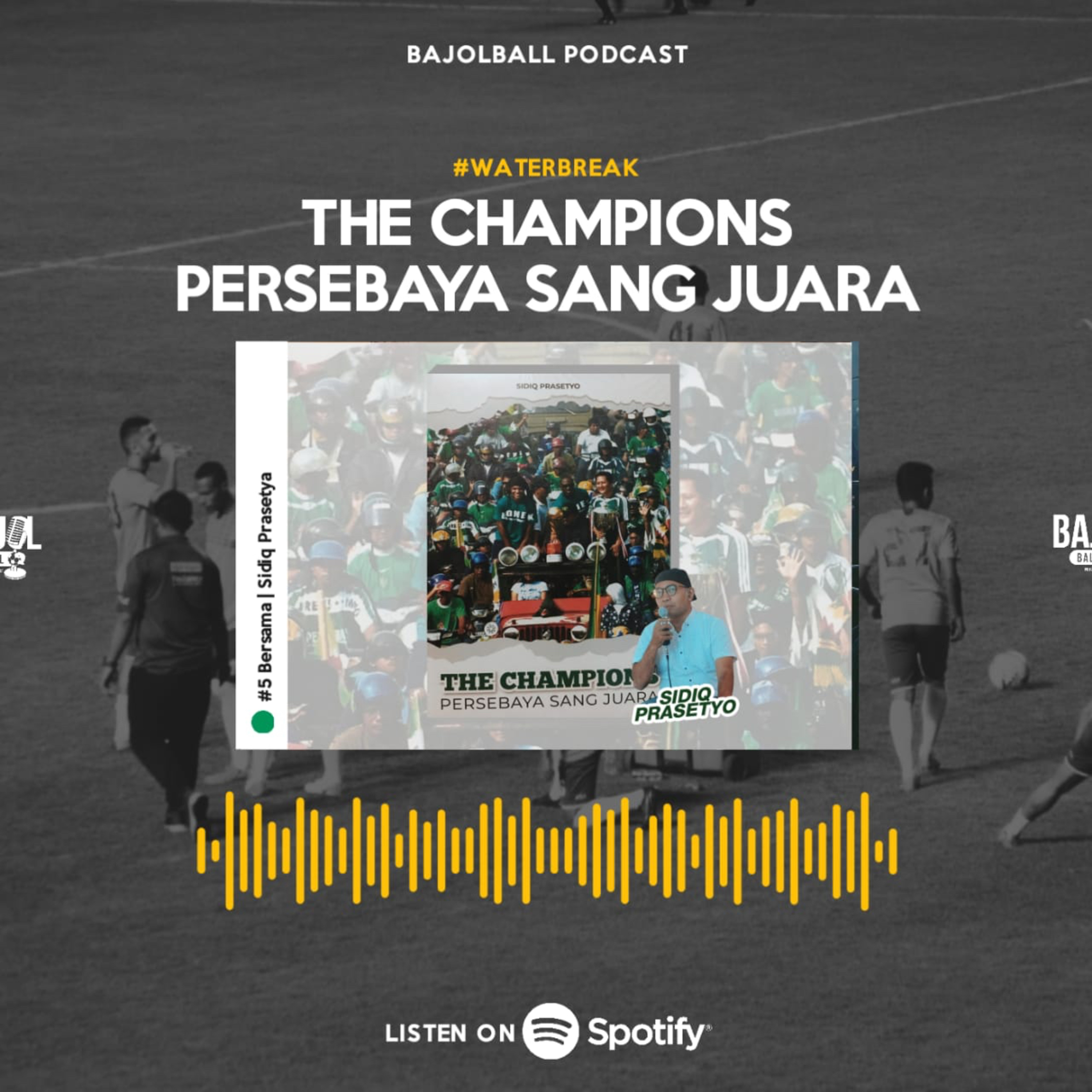 46. 'THE CHAMPIONS Persebaya Sang Juara' ft. Sidiq Prasetyo cover art