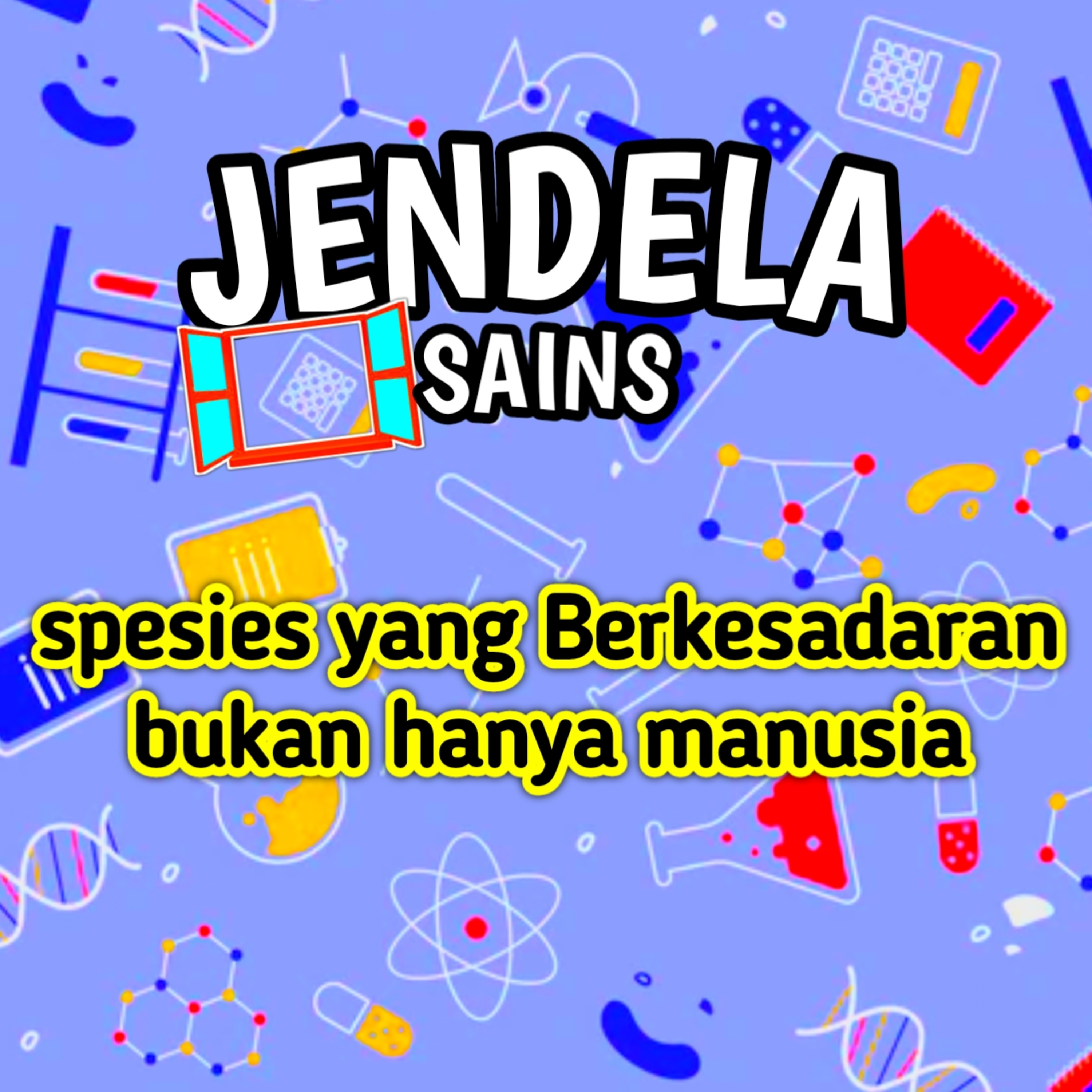 Eps 27: spesies yang Berkesadaran bukan hanya manusia cover art