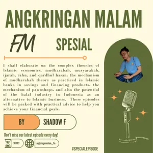 Angkringan Malam Spesial Episode (S3) Spesial Episode. "theories of Islamic economics, mudharabah to the potential of the halal industry in Indonesia as an alternative to Islamic business". cover art
