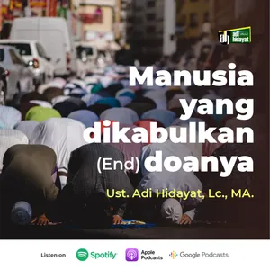 Manusia Yang Dikabulkan Doanya (Part End) - Ustadz Adi Hidayat cover art