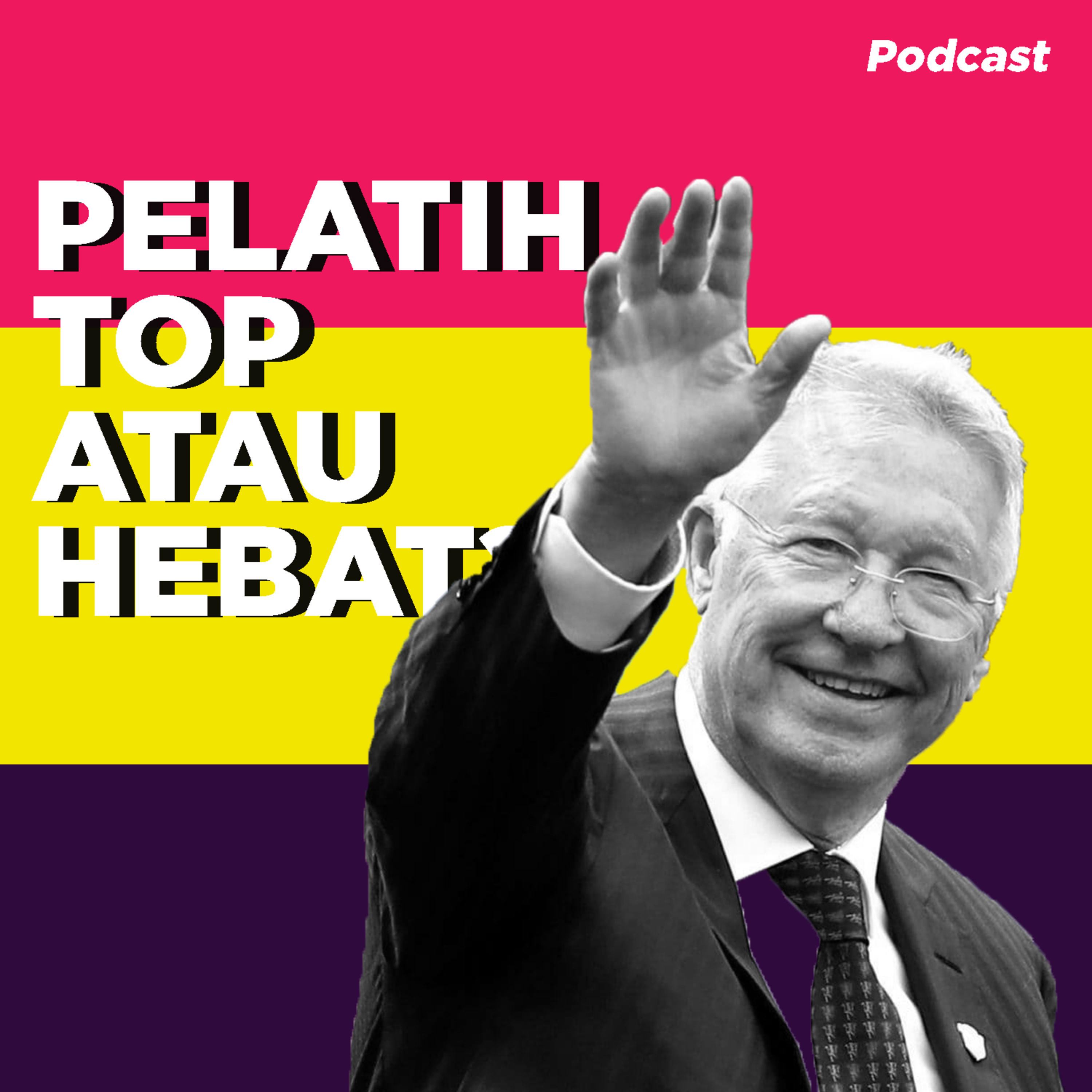 03. Justinus Lhaksana - Sir Alex Ferguson Pelatih Top Atau Hebat #JUSTALK cover art