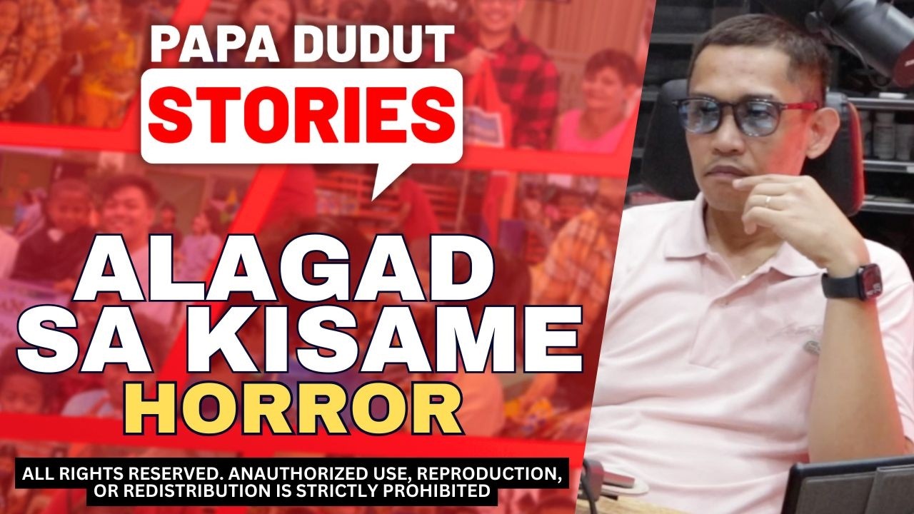 ALAGAD SA KISAME | PAPA DUDUT HORROR