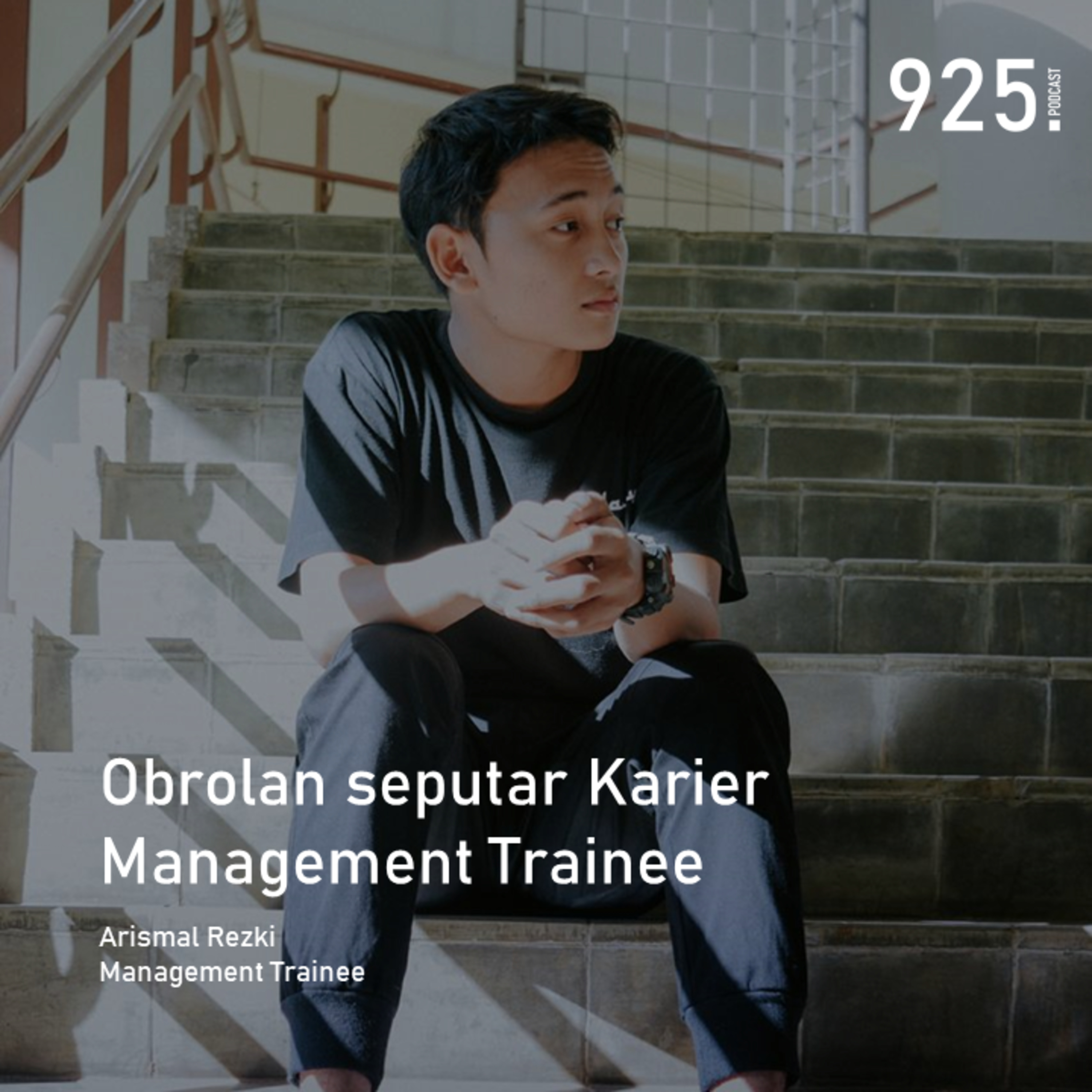 Eps 14 - Podcast 925 - Obrolan seputar Karier Management Trainee Feat Arismal Rezki cover art