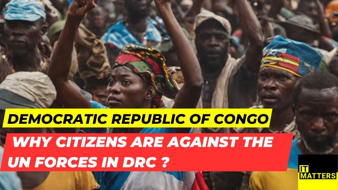 Why citizens are against the UN forces in the Democratic Republic of Congo? It Matters Podcast. cover art