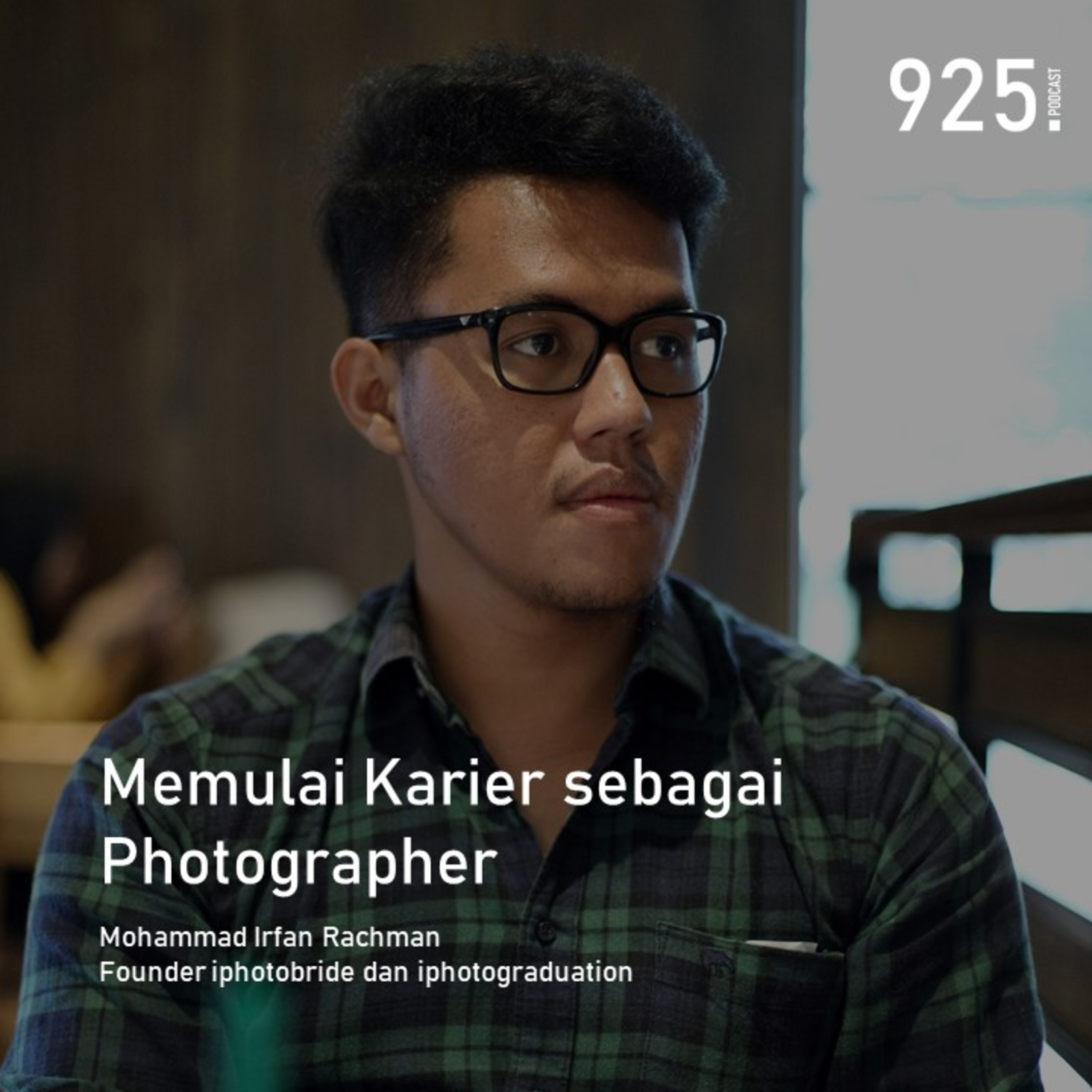 Eps 13 - Podcast 925 - Memulai Karier sebagai Photographer feat Muhammad Irfan Rachman cover art