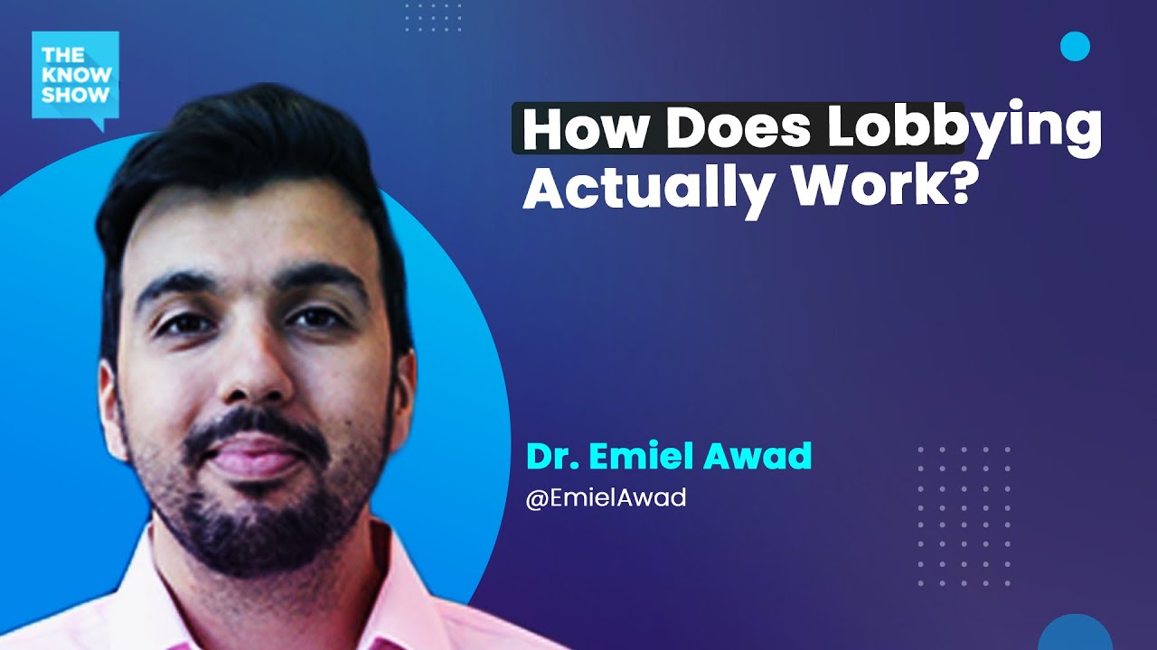 How Does Lobbying Actually Work? - Dr. Emiel Awad