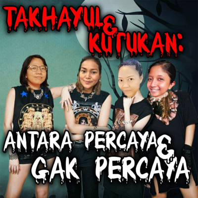 Takhayul & Kutukan: Antara Percaya & Ga Percaya cover art