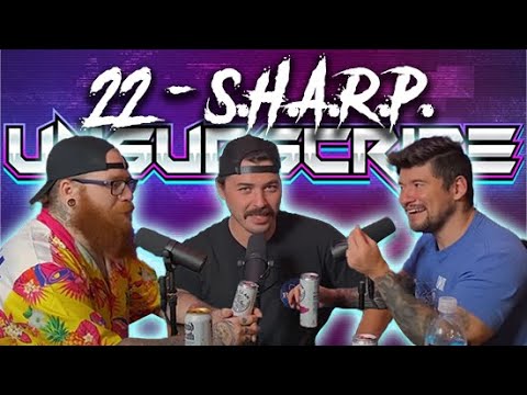 S.H.A.R.P - Unsubscribe Podcast Ep 22 cover art