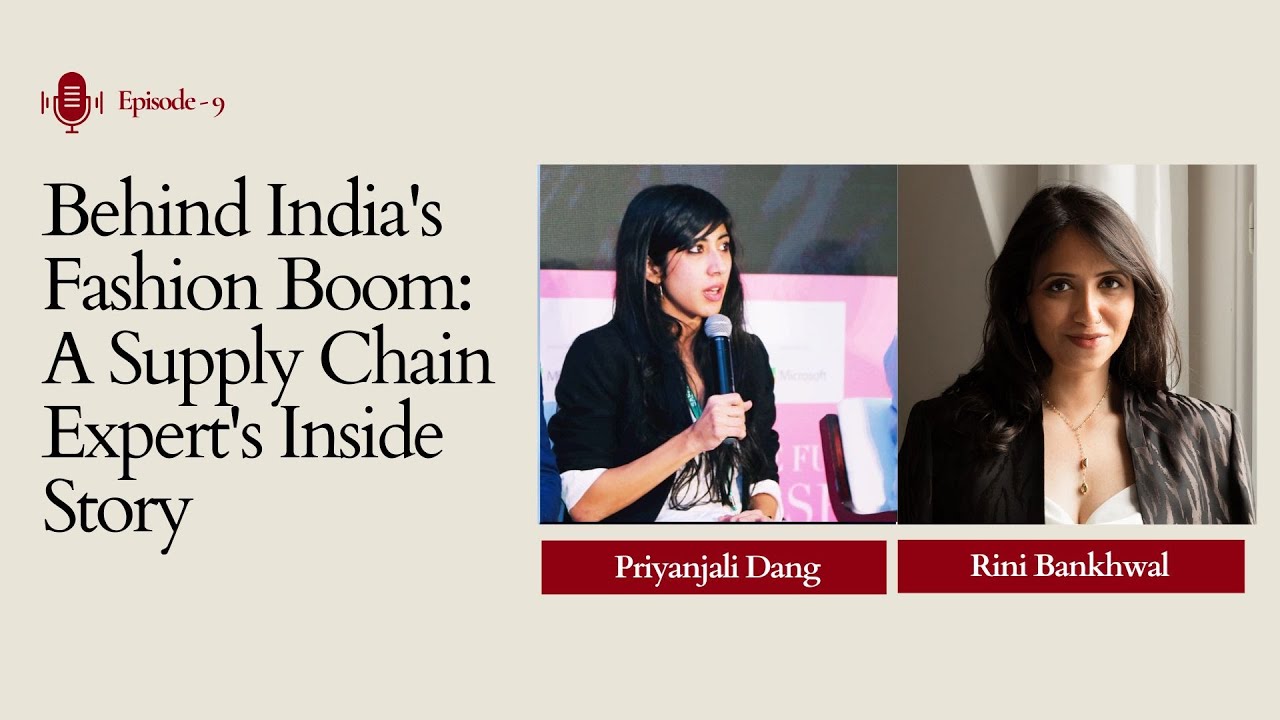 Ep.9 | Behind India's Fashion Boom: A Supply Chain Expert's Inside Story ft. Priyanjali Dang cover art