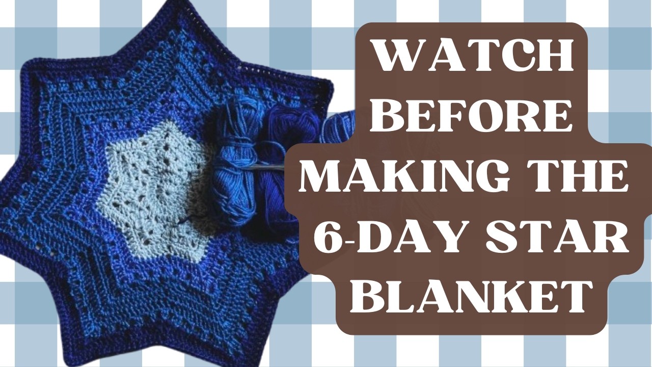 Everything YOU need to know BEFORE making the VIRAL 6-Day Star Blanket By Betty McKnit For Beginners cover art