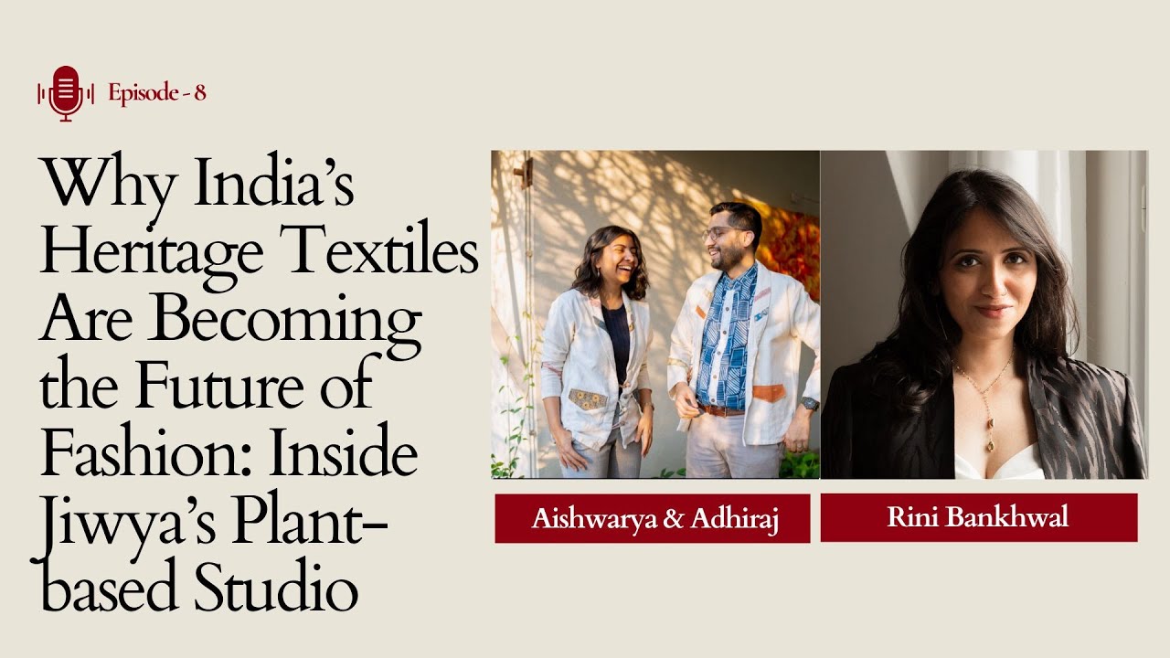 Ep 8.Jiwya's 19,000 km journey across India to understand what’s broken in fashion & how to fix it cover art