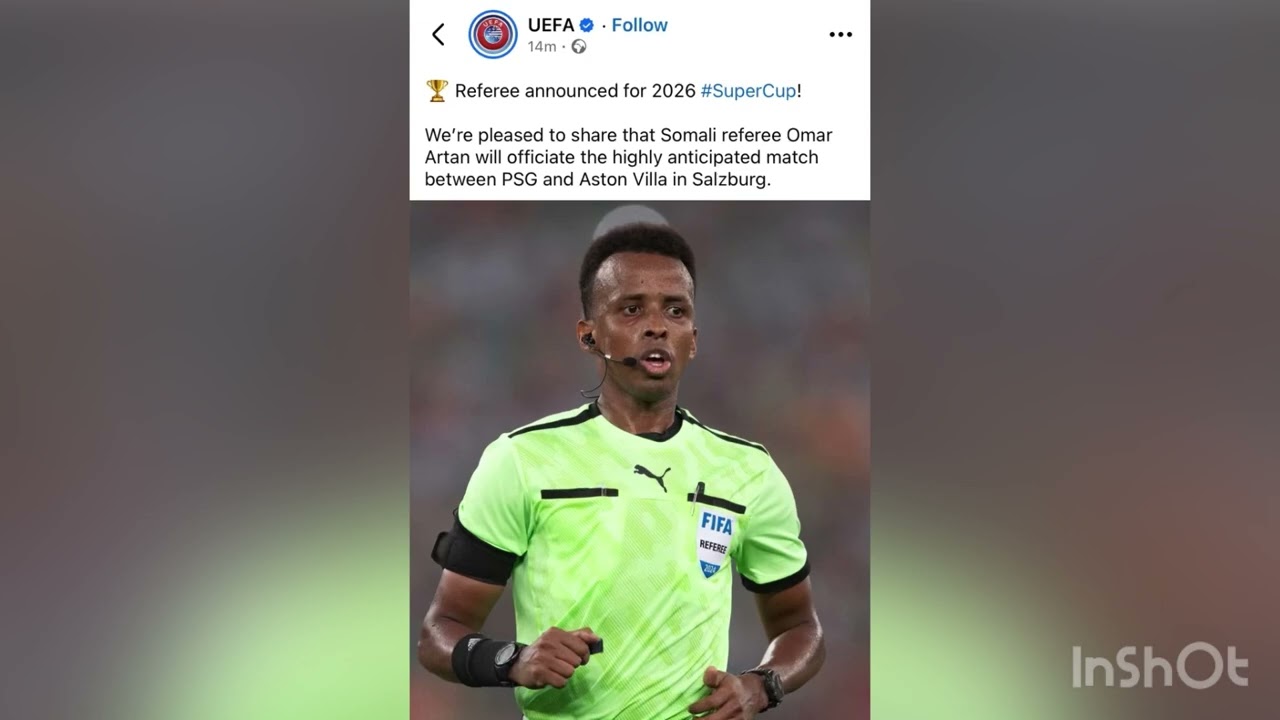 Somali referee Omar Artan will referee the Super Cup match between PSG and Aston Villa cover art