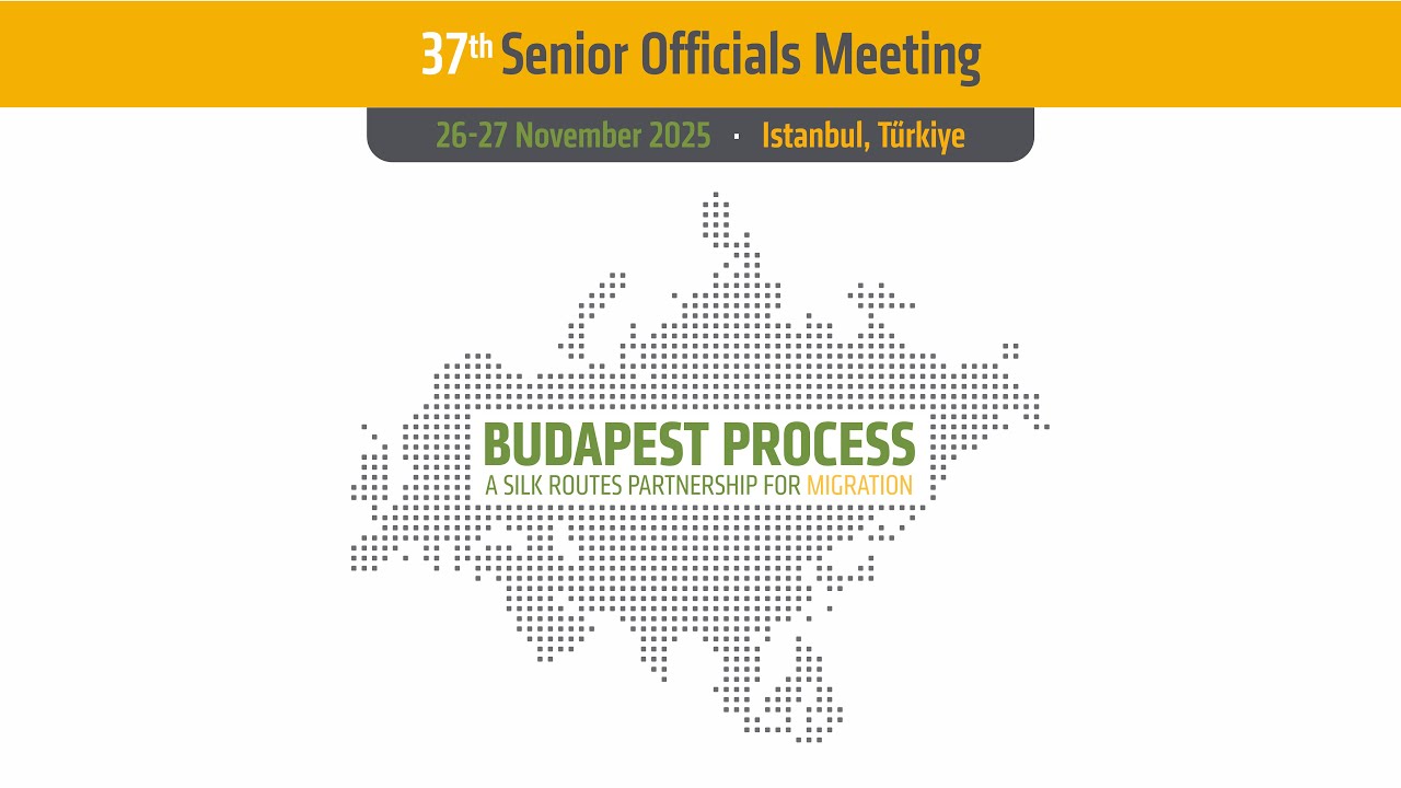 Budapest Process 37th Senior Officials Meeting in Türkiye | ICMPD cover art