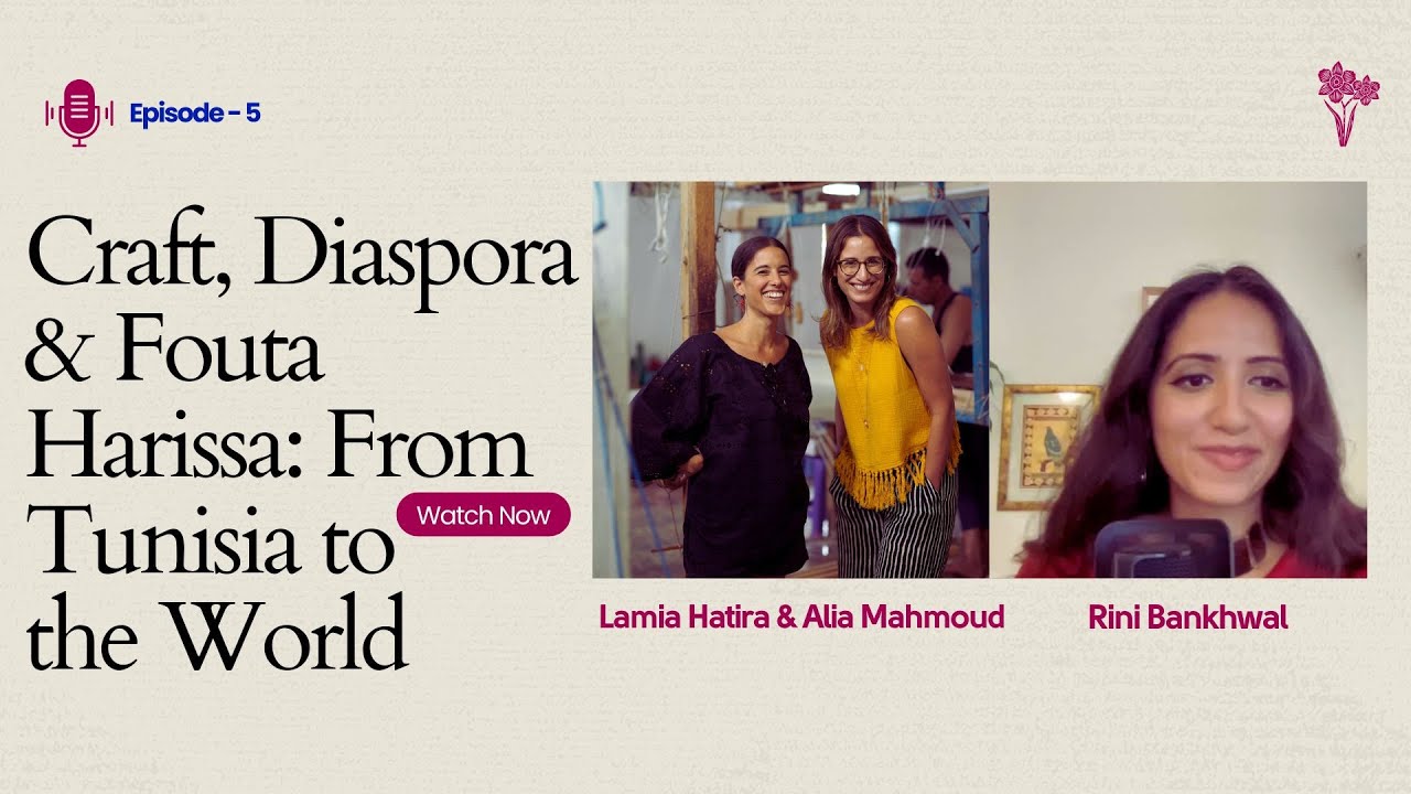 Ep. 5 From Tunisia to the World:  Craft, Diaspora & Fouta Harissa cover art