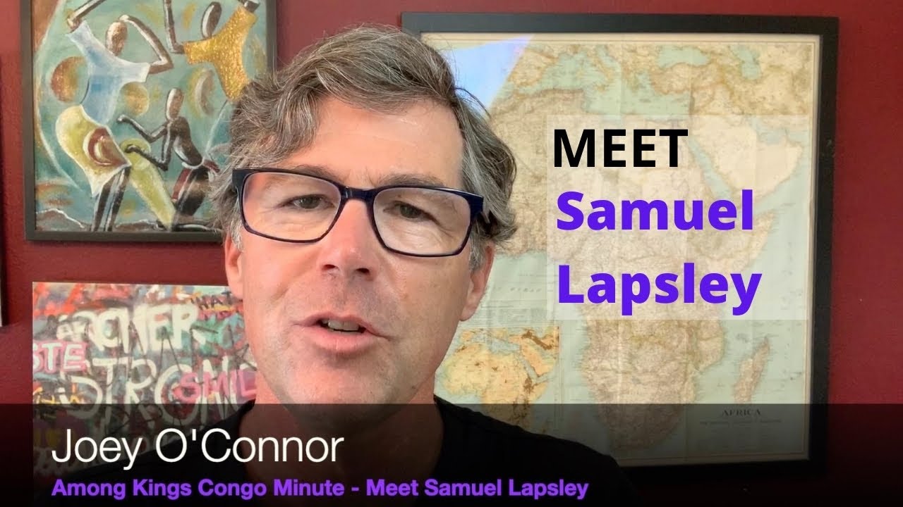 Among Kings Congo Minute - Meet Samuel Lapsley cover art