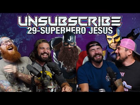 Superhero Jesus ft. Brandon Herrera - Unsubscribe Podcast Ep 29 cover art