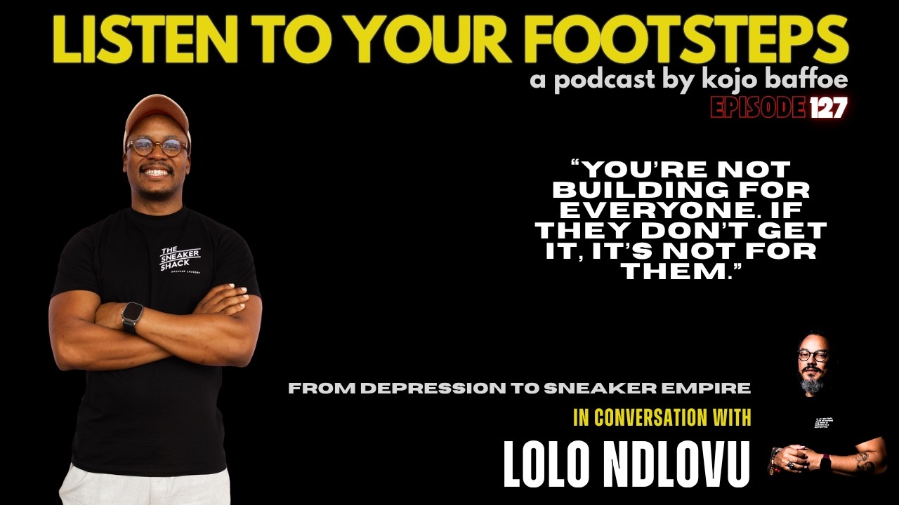 Lolo Ndlovu, From Depression To Sneaker Empire cover art