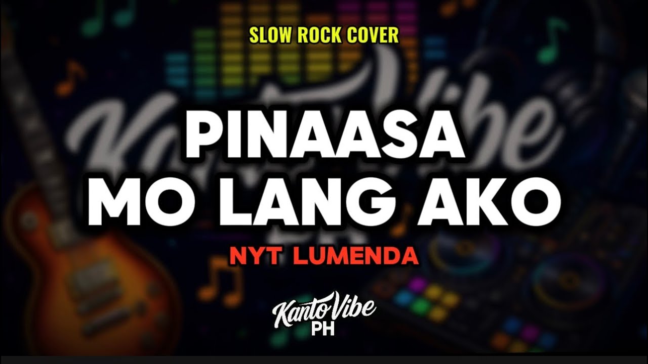 PINAASA MO LANG AKO (Slow Rock Cover) – NYT Lumenda | KantoVibe PH