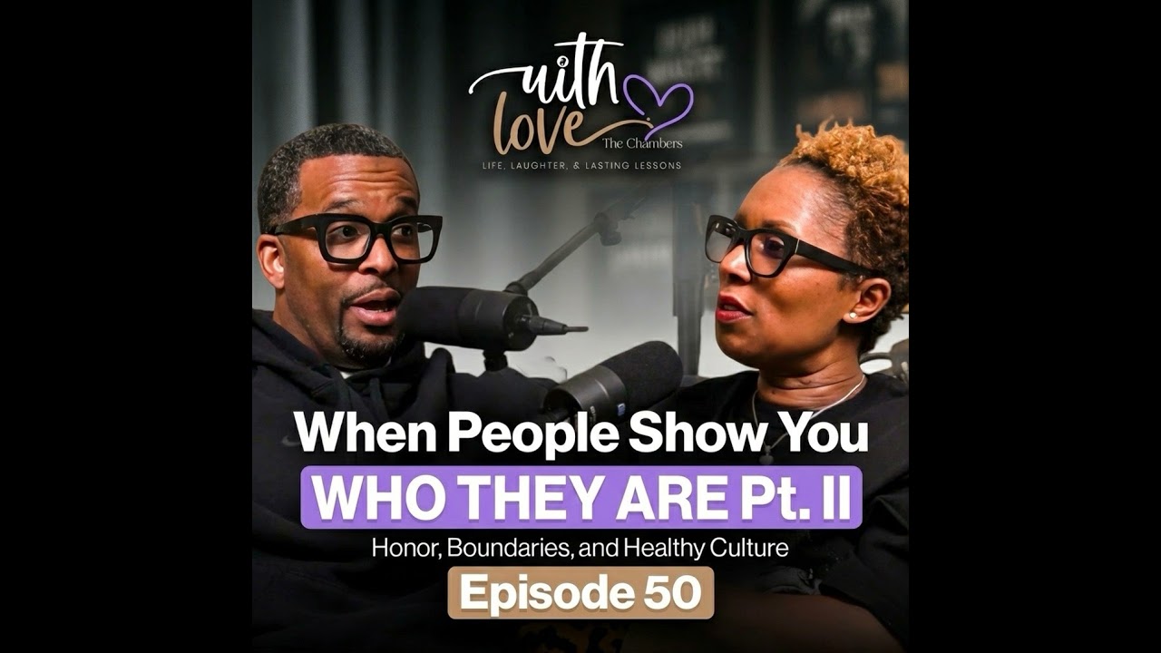 When People Show You Who They Are: Trust, Honor, and Healthy Relationships Pt. 2 (Ep 50 Audio) cover art