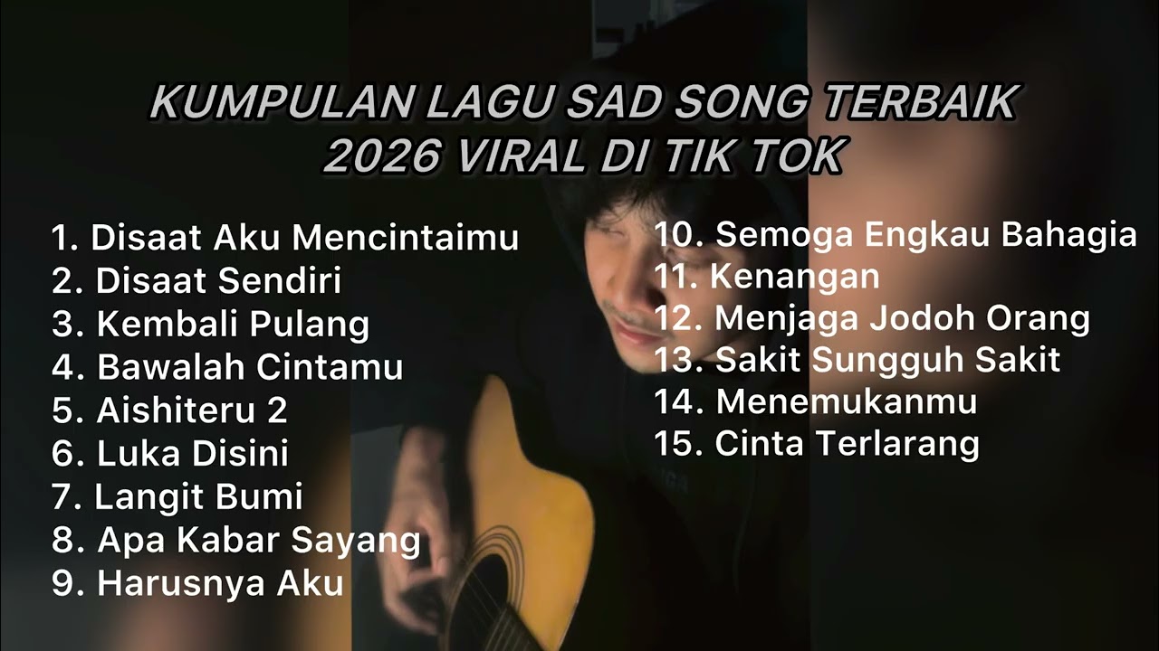 KUMPULAN LAGU SAD SONG TERBAIK 2026 VIRAL DI TIK TOK || Playlist lagu paling galau brutall cover art