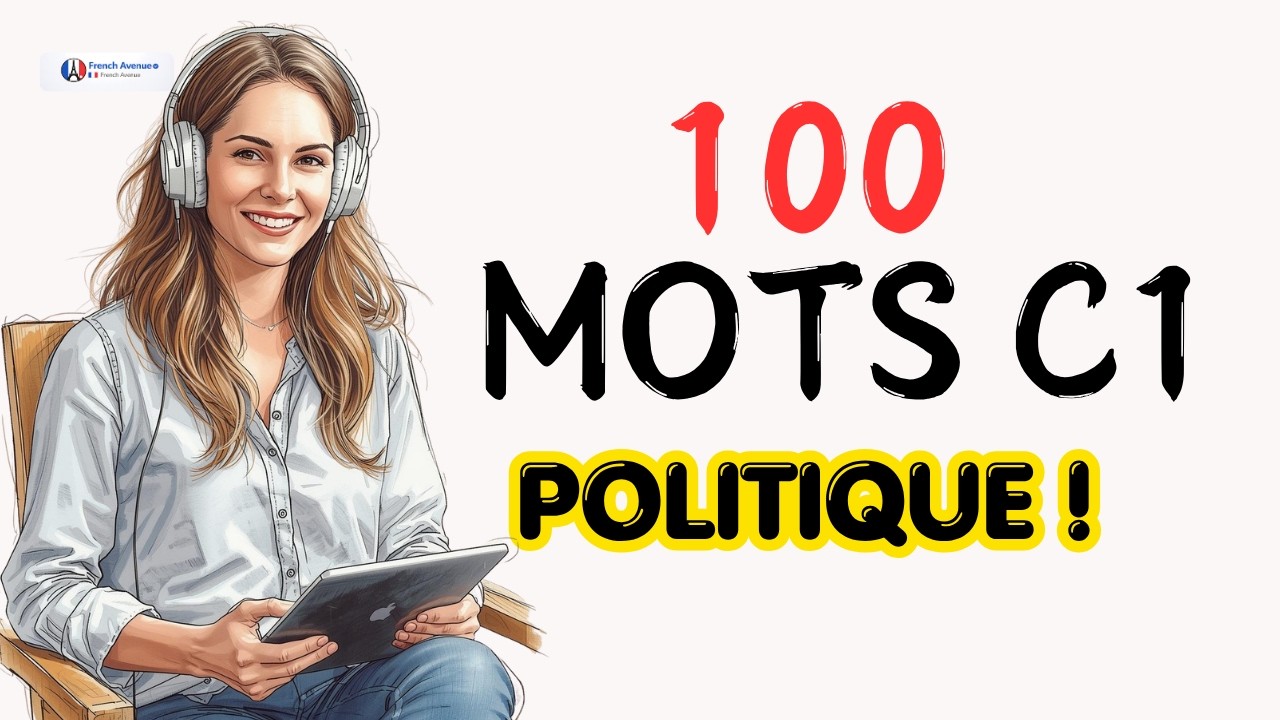 100 Mots Français C1 pour la Politique | Vocabulaire avancé pour parler comme un natif cover art
