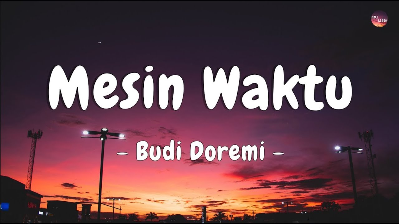 Budi Doremi – Mesin Waktu (Lirik)