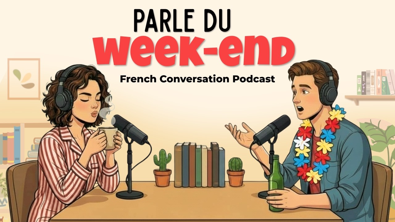 How to talk about your Weekend | French Podcast for Easy Conversation cover art