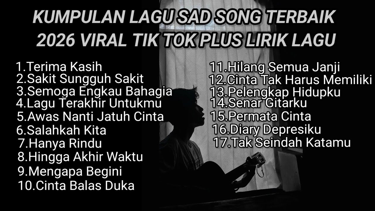 KUMPULAN LAGU SAD SONG TERBAIK 2026 VIRAL TIK TOK PLUS LIRIK LAGU || kumpulan lagu pop galau lirik cover art