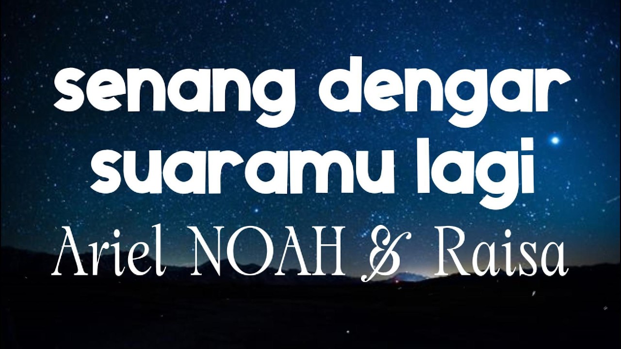 Ariel NOAH & Raisa - senang dengar suaramu lagi (OST. Dilan ITB 1997) | Official Lyric Video cover art