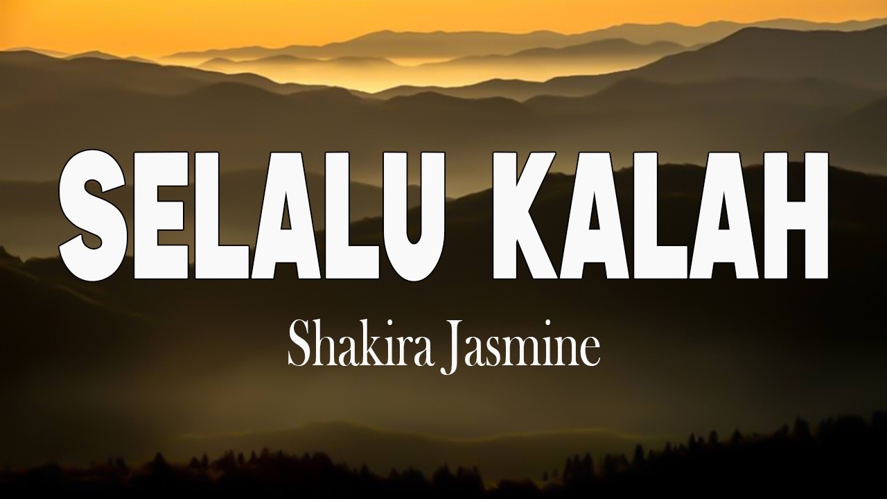 Shakira Jasmine - Selalu Kalah (Lirik Lagu) cover art
