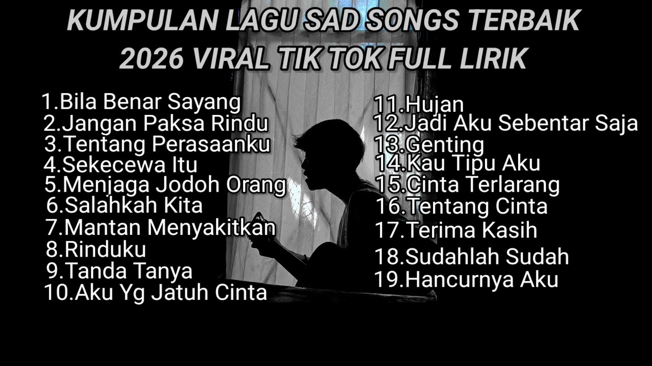 KUMPULAN LAGU SAD SONGS TERBAIK 2026 VIRAL TIK TOK FULL LIRIK || kumpulan lagu pop galau akustik  cover art