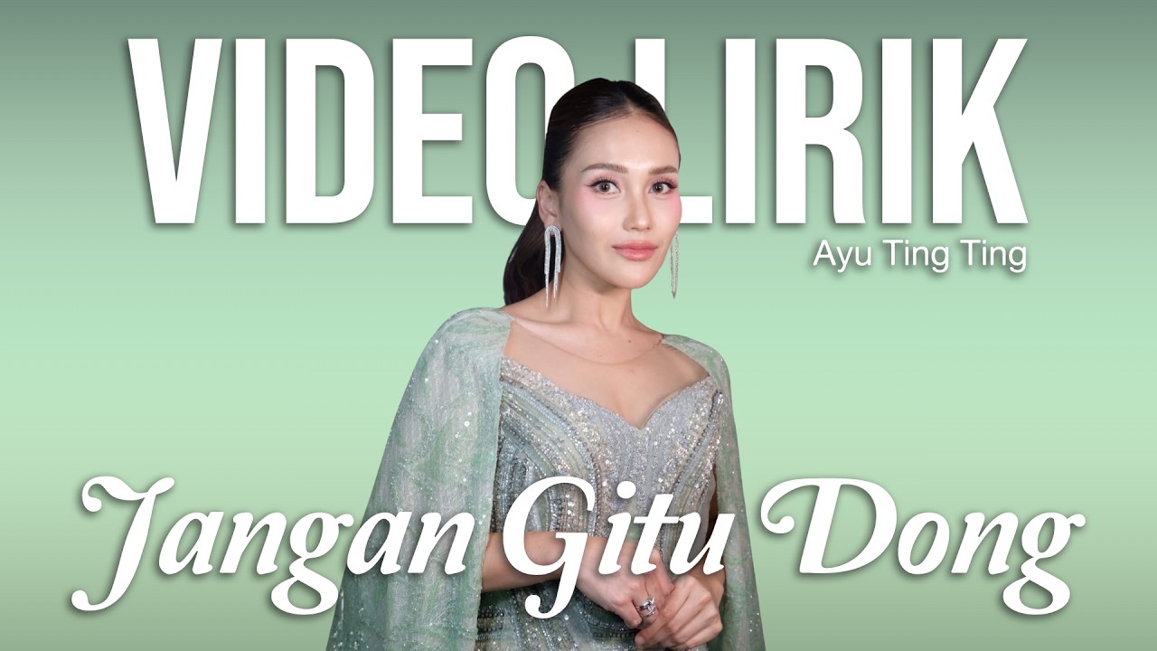 AYU TING TING - JANGAN GITU DONG (LYRIC VIDEO) LIRIK LAGU VIRAL & TRENDING TERBARU cover art