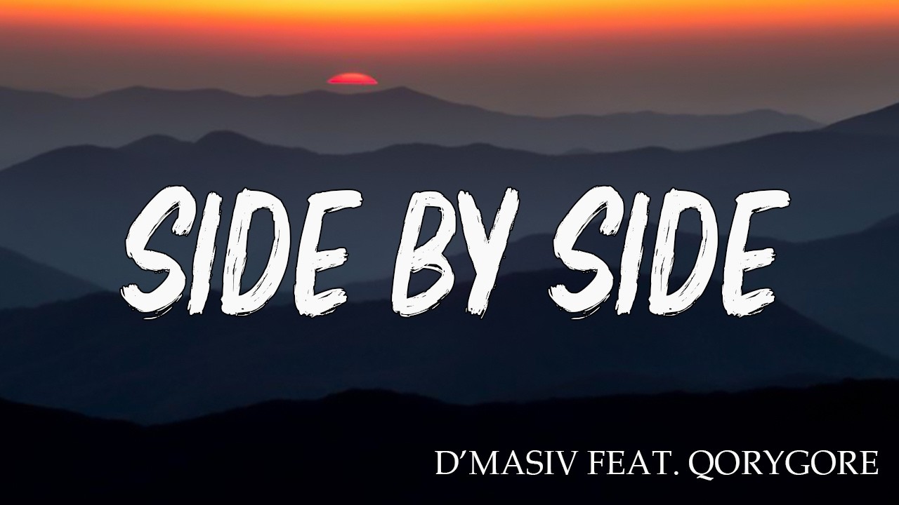 D’MASIV Feat. QoryGore - Side By Side ( LIRIK ) cover art
