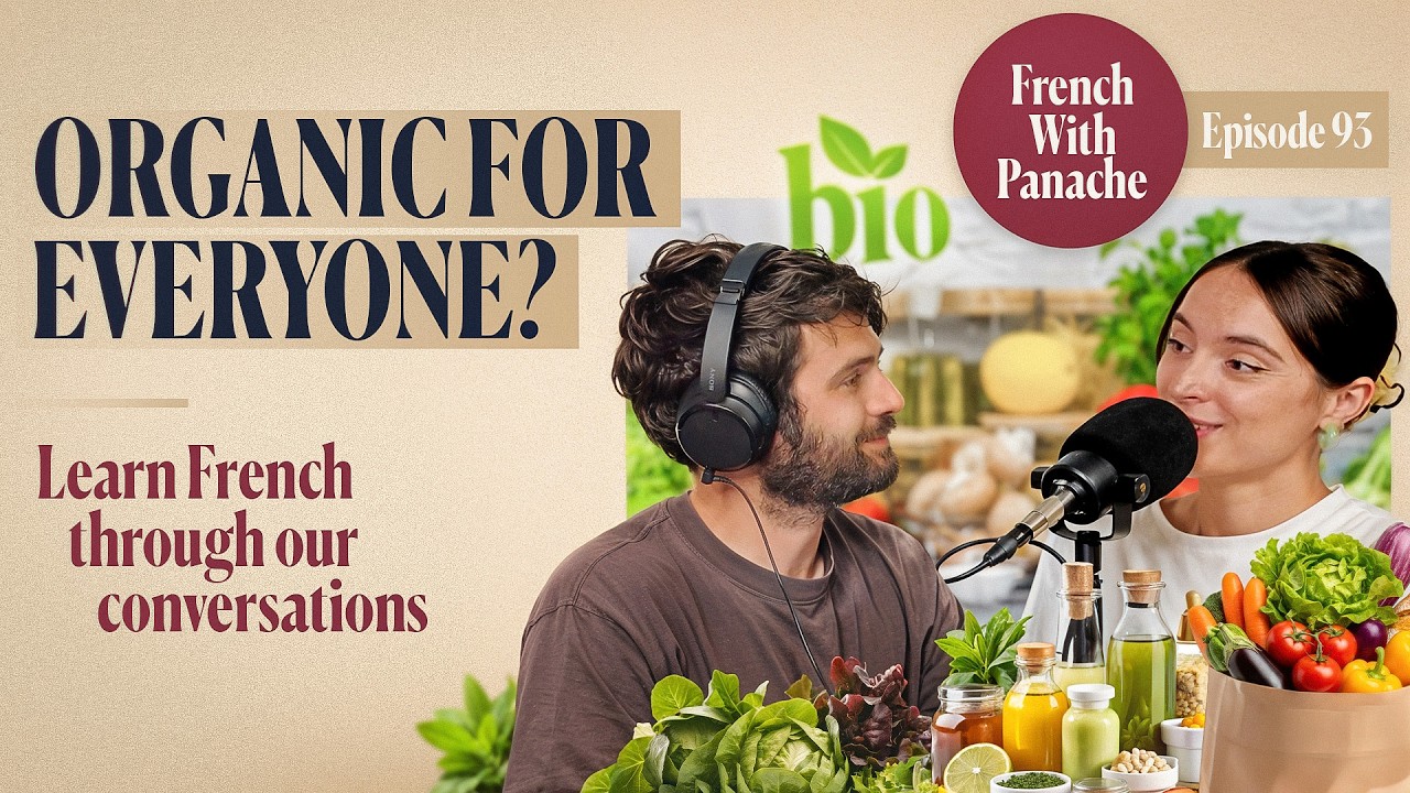Allons-nous tous manger BIO un jour ? | French With Panache #93 🎙️ cover art