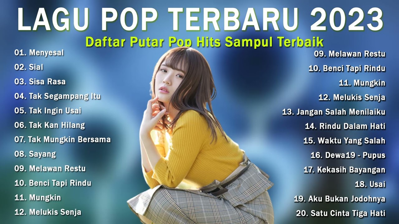 Top Lagu Pop Indonesia Terbaik 2023 - Lagu Enak Didengar Saat Santai dan Kerja || Menyesal, Sial cover art
