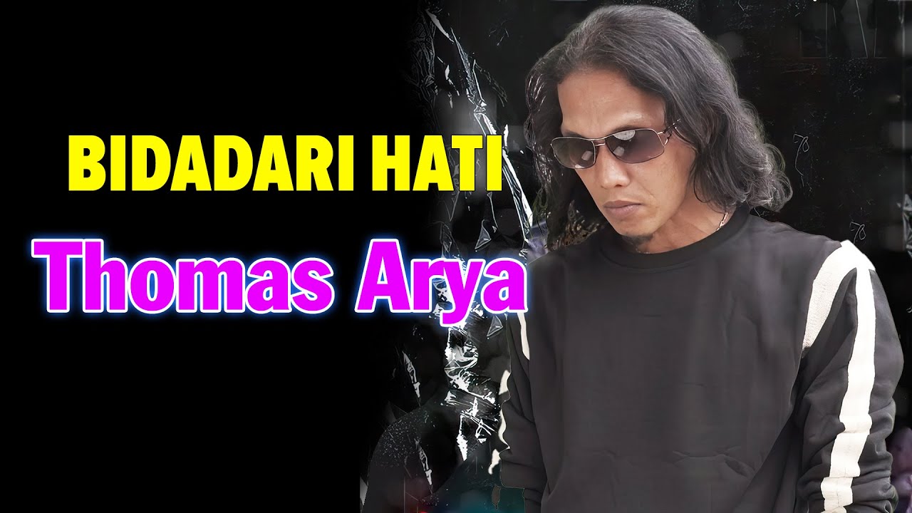Thomas Arya - Bidadari Hati (Lirik)