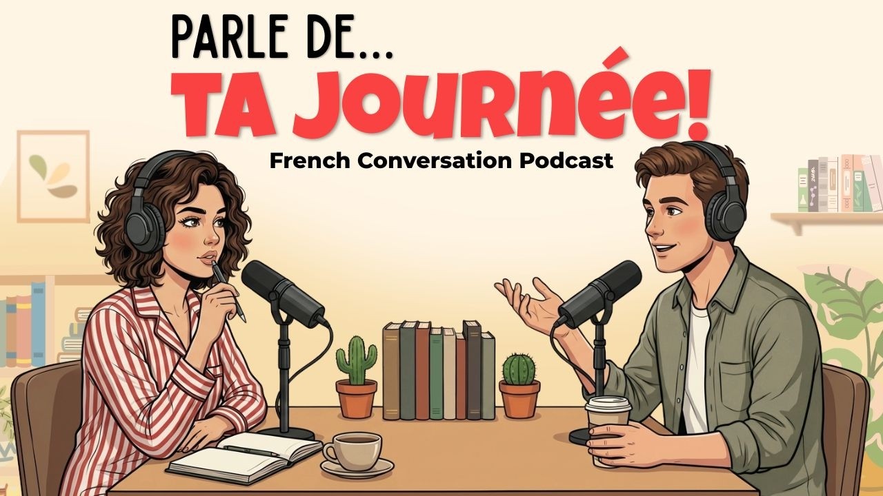 How to Talk about your Daily Life in French | French Podcast for Easy Conversation cover art