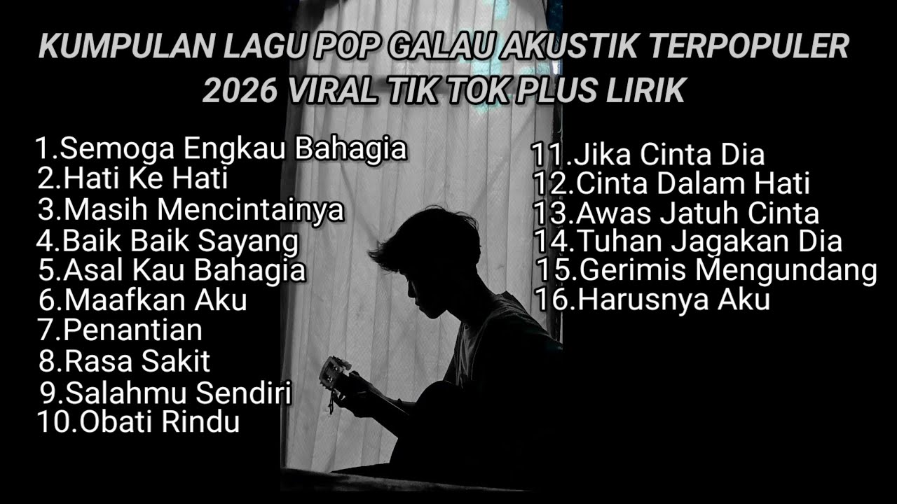 KUMPULAN LAGU POP GALAU AKUSTIK TERPOPULER 2026 VIRAL TIK TOK PLUS LIRIK LAGU || kumpulan lagu sad cover art