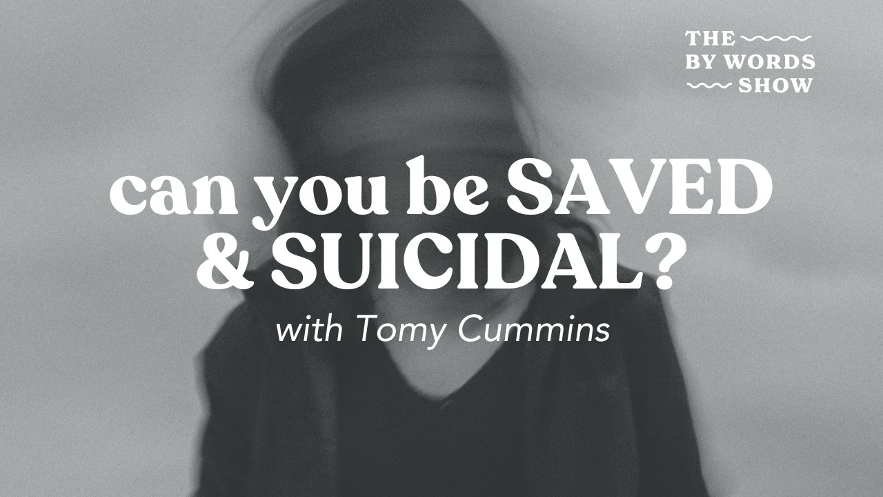 Suicidal Christians: How to Make the Church a Safe Place to Struggle (ft. Tomy Cummins) cover art