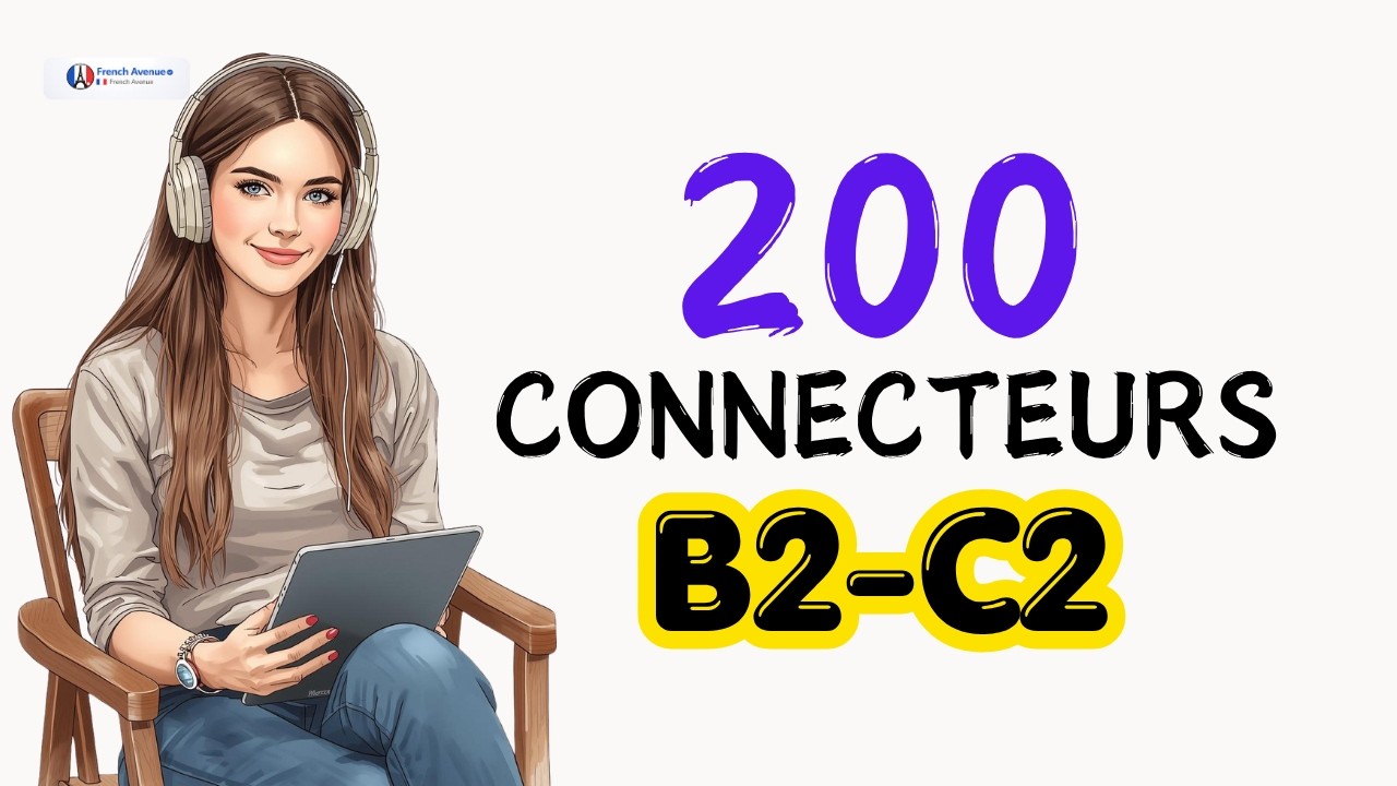 200 Connecteurs Français B2-C2 | Parler de façon fluide et naturelle | French Avenue cover art