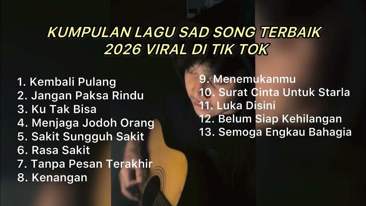 KUMPULAN LAGU SAD SONG TERBAIK 2026 VIRAL DI TIK TOK || Playlist lagu galau brutall terbaru cover art