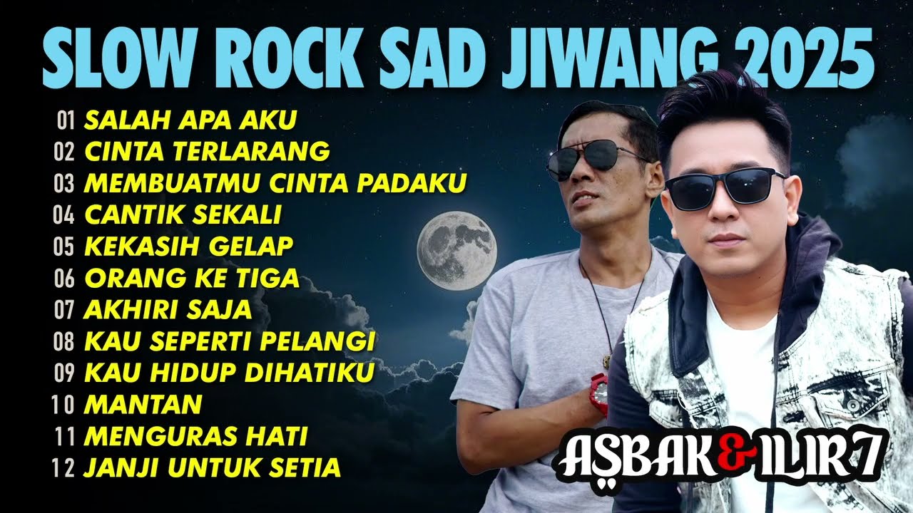 SLOW ROCK SAD JIWANG 2025 | ASBAK & ILIR7 (Playlist Patah Hati Menyayat Hati) cover art