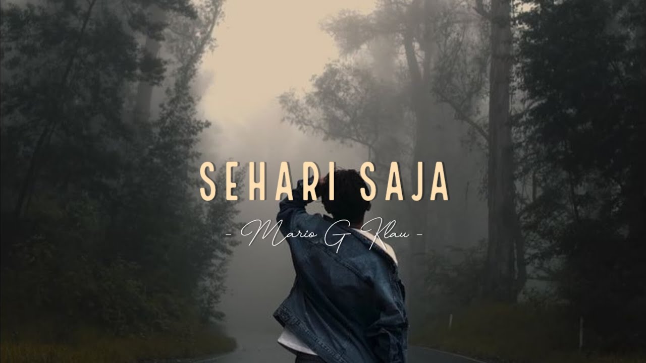 Mario G Klau - Sehari Saja | Lyrics Video cover art