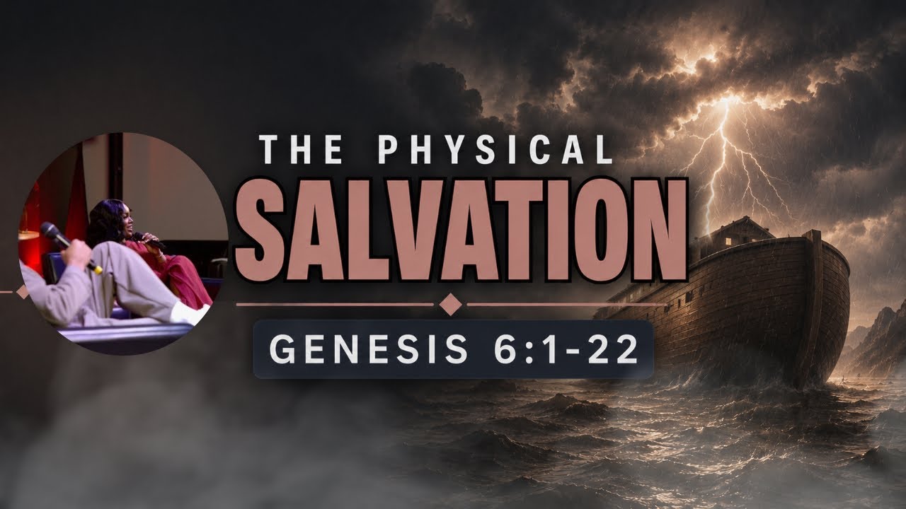 Genesis 6:1-22 | The Physical Salvation | cover art