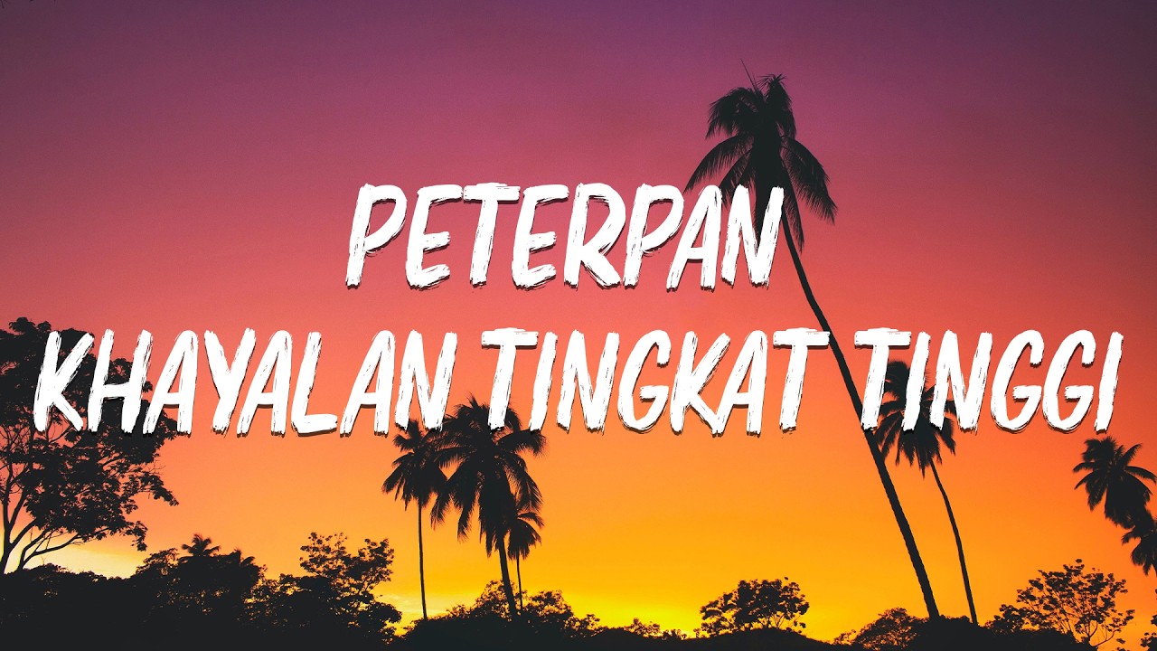 Peterpan - Khayalan Tingkat Tinggi (Official Music Video) cover art